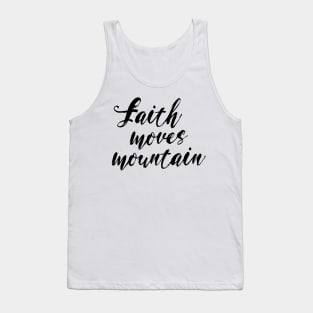 faith moves mountain Tank Top